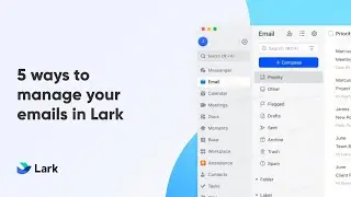 Lark Tips | 5 ways to manage your emails in Lark
