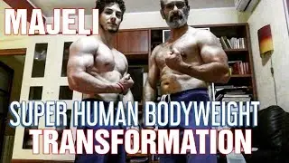 MAJELI - SUPER HUMAN BODYWEIGHT TRANSFORMATION