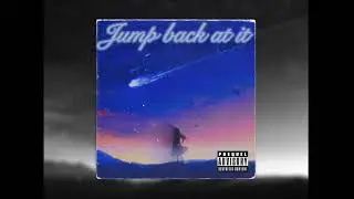 Jump Back At It (Prod.Bem)