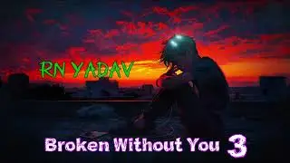 RN Revibe - Broken Without You 3 @rnrevibe