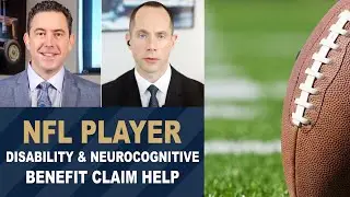 NFL Player Disability & Neurocognitive Benefit Claim Help