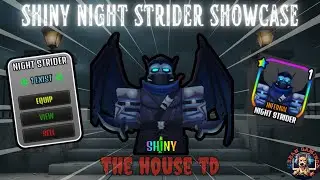SHINY NIGHT STRIDER!!! BETTER THAN KING MIDAS???? - The House TD Roblox