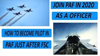 JOIN PAF IN 2020 AS A OFFICER | HOW TO BECOME A PILOT JUST AFTER FSC | Platform for new generation