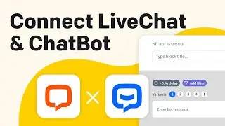 How to connect LiveChat & ChatBot | LiveChat University