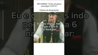 MEU AMIGO NO SEU PLANO MENOS MIRABOLANTE - VAMOS JOGAR O GTA 6! 🎮😅