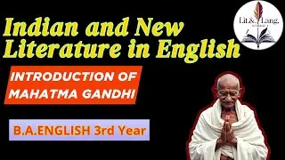 Introduction of Mahatma Gandhi | B.A. English | Indian and New Literature in English |