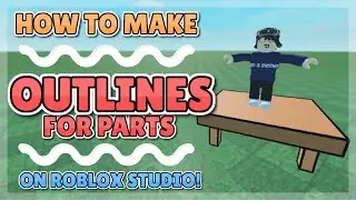 How to add OUTLINES onto parts! | Roblox Studio Tutorial