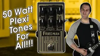 EVERYONE GETS A 50 WATT PLEXI! | Friedman Smallbox Demo & Review | Stompbox Saturday