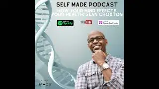 How your mind effects your health with Sean Croxton
