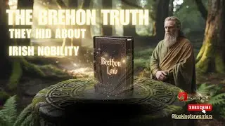 What They Hid About Irish Nobility: The Brehon Truth