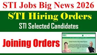 STI New Update 2026 Joining Orders | STI New Jobs 2026 Final Merit List | STI Selected Candidates