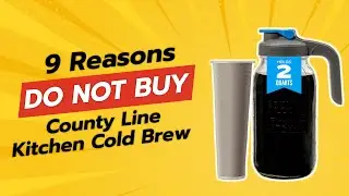 DON'T BUY County Line Kitchen Cold Brew Coffee Maker Before Watching This! ☕😱 (9 Reasons)