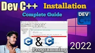 How to install Dev C++ on Windows 10 or Windows 11 | Complete Installation Guide 2022 | 