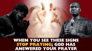 WHEN YOU SEE THESE SIGNS, STOP PRAYING, GOD HAS ANSWERED YOUR PRAYER ||  APOSTLE JOSHUA SELMAN