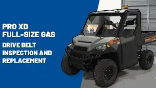 2023 Pro XD Full-Size Gas | Drive Belt Inspection and Replacement - Polaris Commercial