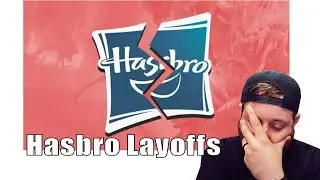Let's Talk About the Hasbro Layoffs | Nerd Immersion