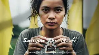 SAMPAI AKU MATI - LAGU SEDIH MELAYU NUSANTARA