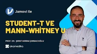 Jamovi ile Student t testi ve Mann Whitney U testi - Prof. Dr. Şeref Kerem Çorbacıoğlu