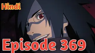 Naruto Shippuden Episode 369 Explained in Hindi