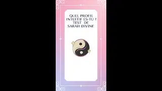 💖 FJ ~ Yin ☯️ Quel profil intuitif es-tu ? Test de Sarah Divine et partage de mon profil intuitif 🌟