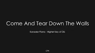 Come And Tear Down The Walls | Piano Karaoke [Higher  Key of Db]