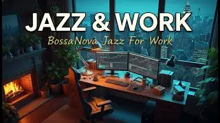 Unwind Your Mind &ndash; Bossa Nova Jazz &ndash; Smooth Ambient Soundscape &ndash; Productive Calm Sessions