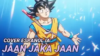JAAN JAKA JAAN - DRAGON BALL DAIMA Opening 1 (COVER ESPAÑOL IA)