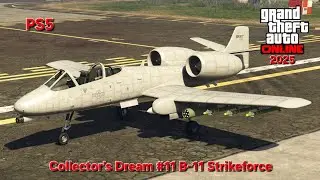 GTA 5 Online 2025: Collector's Dream #11 B-11 Strikeforce