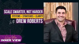Wise Man Inner View Series, Drew Roberts, Business Strategist & Founder DB Impact