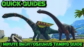 Краткие руководства по Ark - Бронтозавр - 1-минутное руководство по приручению!