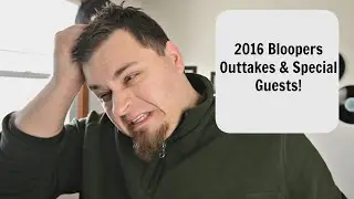 Bloopers, Guests & Outtakes 2016: TheGuyWithTheEye 👁