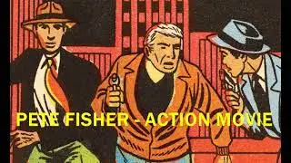 Pete Fisher - Action Movie