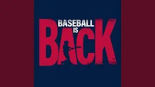 Baseball Is Back