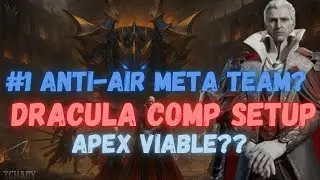 #1 Anti-Air Dracula Apex Team | New Meta?? | Watcher of Realms