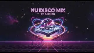 Nu Disco Mix | 01 | by DJ Enzo