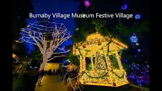 Burnaby Village Museum Festive Village  | Magical Christmas Lights & Holiday Decorations