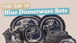 Blue Dinnerware Sets // The Top 10 Best Sellers 2017