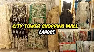 City tower shopping mall Lahore | fancy collection | party wear dresses
