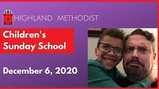 Prepare Ye the Way of the Lord: Children's Sunday School for December 6