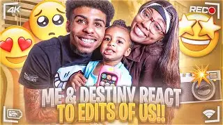 ME & DESTINY REACT TO YOU GUYS EDITS‼️🔥