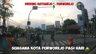 🚗 Driving Around Kutoarjo ➡️ Purworejo | Suasana Pagi Hari yang Asri & Menenangkan 🌿✨ 