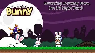 A pretty Odd Bunny, Part 04/04 (Bunny Town at Night) All coins