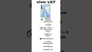 vivo v27 MediaTek Dimensity 7200&nbsp;Processor8 GB&nbsp;RAM50 MP + 8 MP + 2 MP Triple&nbsp;Rear Camera50 MP&nbsp;