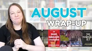 📚 August Reading Wrap-Up || The Month of (Mostly) Slow Books
