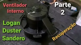 Defeito no Ventilador interno. Recuperação - Logan, Sandero. Parte 2. Renault. Automotive air fan.