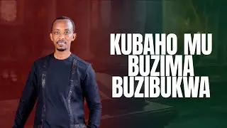 KUBAHO MU BUZIMA BUZIBUKWA  | BAGUMA Lauben