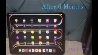iPad Pro M4 - A Six Month Review