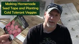 Making Homemade Seed Tape and Planting Cold Tolerant Veggies