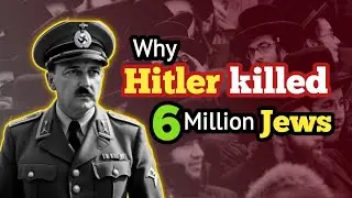 Why Adolf Hitler killed 6 million Jews || Untold Story || The Time Forge