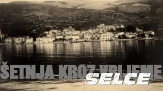 Selce, šetnja kroz vrijeme